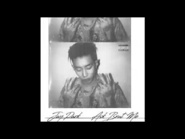 Ask About Me (EP) BY Jay Park